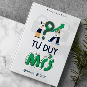 Sách Tư Duy Mở - Tác giả Nguyễn Anh Dũng