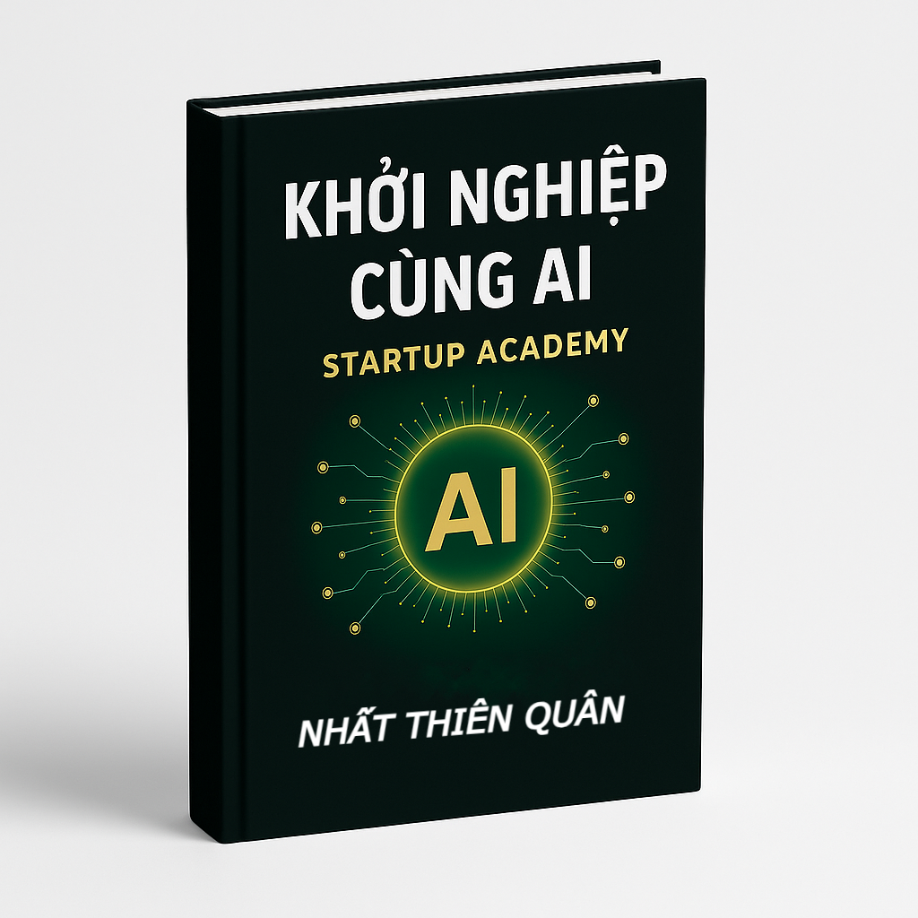 Sách Khởi Nghiệp Cùng AI - Tác giả Nhất Thiên Quân