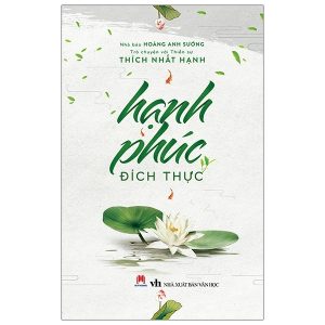 Hạnh Phúc Đích Thực - Tác giả Hoàng Anh Sướng